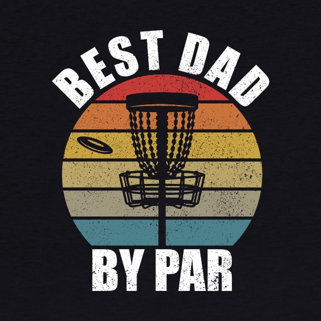 Best Dad By Par Disc Golf by AmazingDesigns